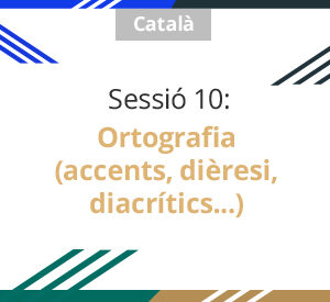 Sessió 10: Ortografia