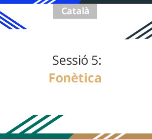 Sessió 5: Fonètica