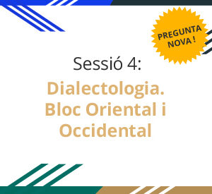 Sessió 4: Dialectes. Bloc Oriental i Occidental